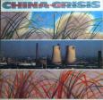 China Crisis ?– Working With Fire And Steel 