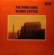 Marie Little: Factory Girl