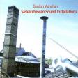 Gordon Monahan: Saskatchewan Sound Installation